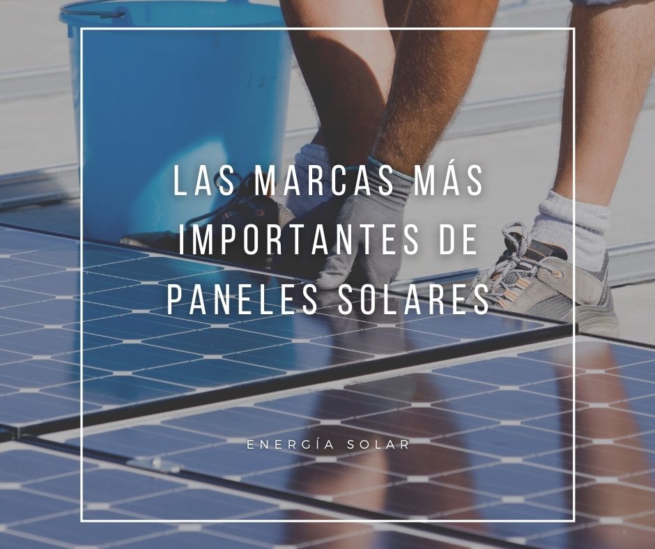 Las marcas más importantes de paneles solares